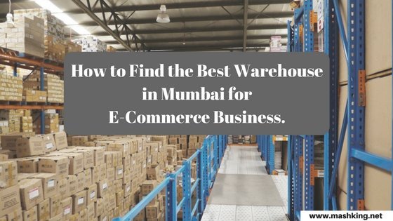 How to Find the Best Warehouse in Mumbai for E-Commerce Business