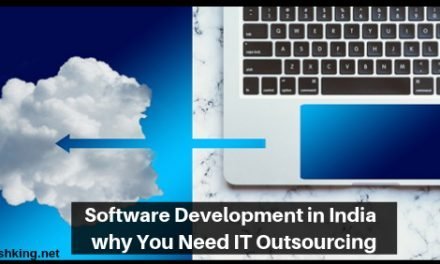 Software Development in India – Why You Need IT Outsourcing