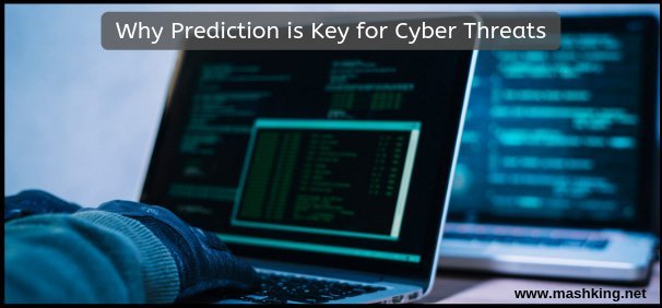 Why Prediction is Key for Cyber Threats