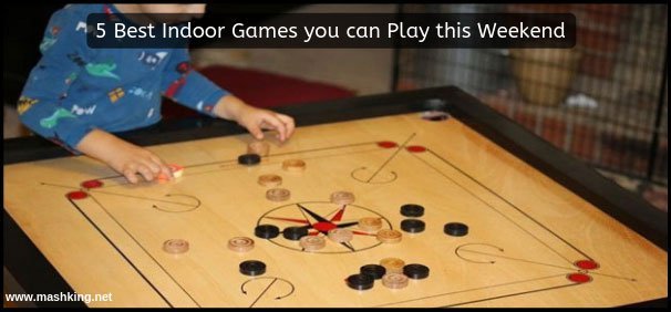 5 Best Indoor Games you can Play this Weekend