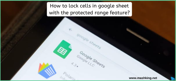 How To Lock Cells In Google Sheet With The Protected Range Feature?