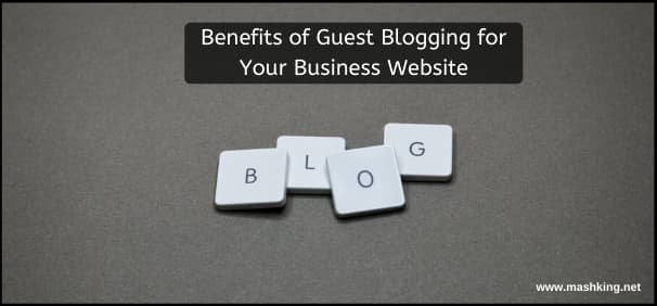 Benefits of Guest Blogging for Your Business Website