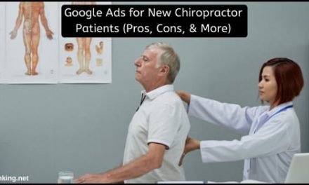Google Ads for New Chiropractor Patients (Pros, Cons, & More)