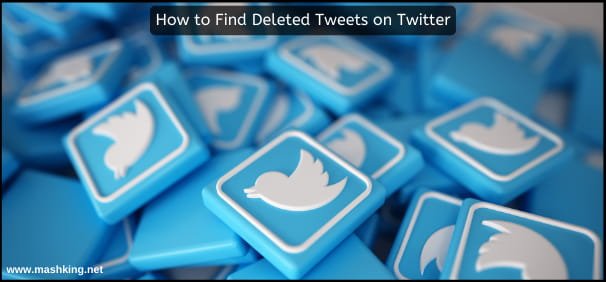 How to Find Deleted Tweets on Twitter | Working Methods