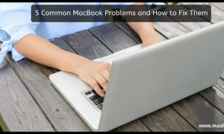 5 Common MacBook Problems and How to Fix Them: Must Check