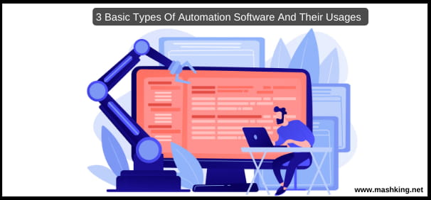 3 Basic Types Of Automation Software And Their Usages - Mashking.net