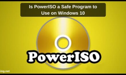 Is PowerISO a Safe Program to Use on Windows 10 in 2022?