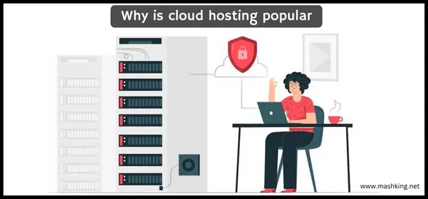 Why is cloud hosting popular