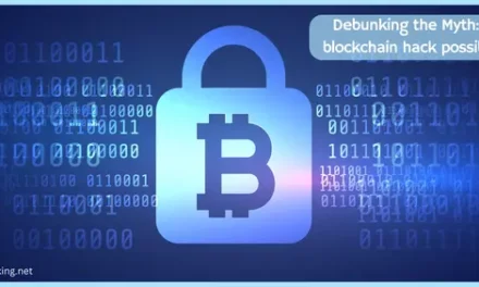 Debunking the Myth: Is blockchain hack possible?