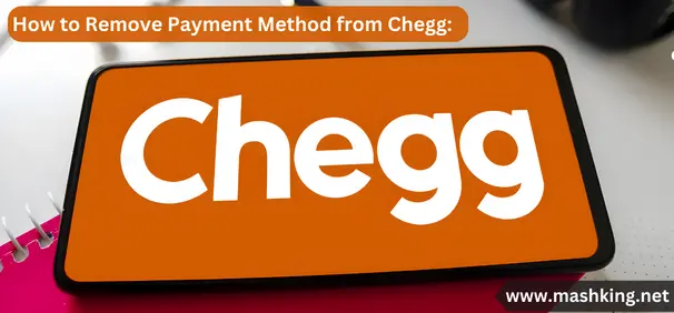 How to Remove Payment Method from Chegg