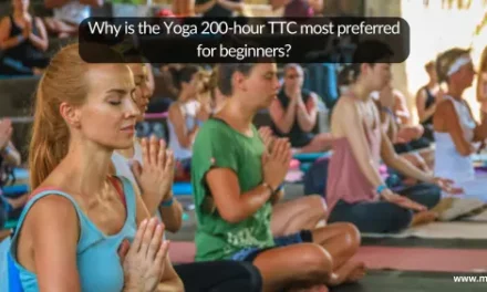 Why is the Yoga 200-hour TTC most preferred for beginners?